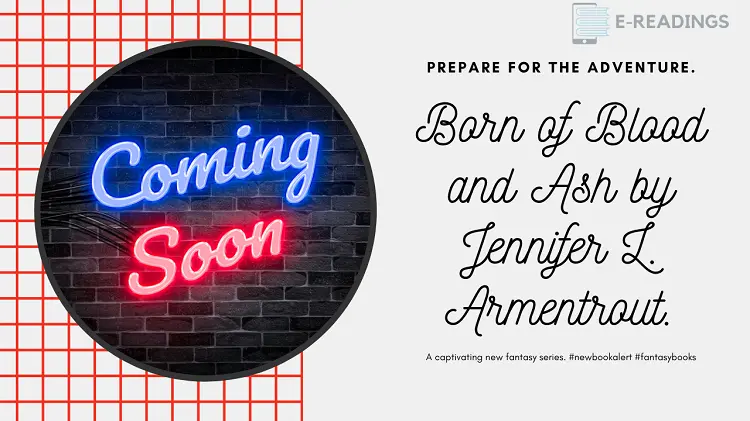 Born of Blood and Ash by Jennifer L. Armentrout