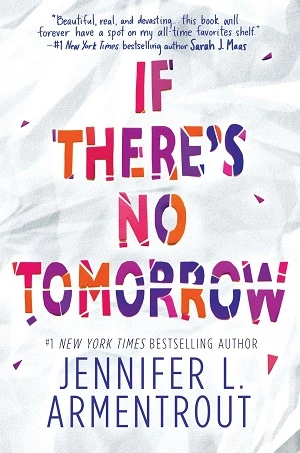 If There’s No Tomorrow by Jennifer I. Armentrout