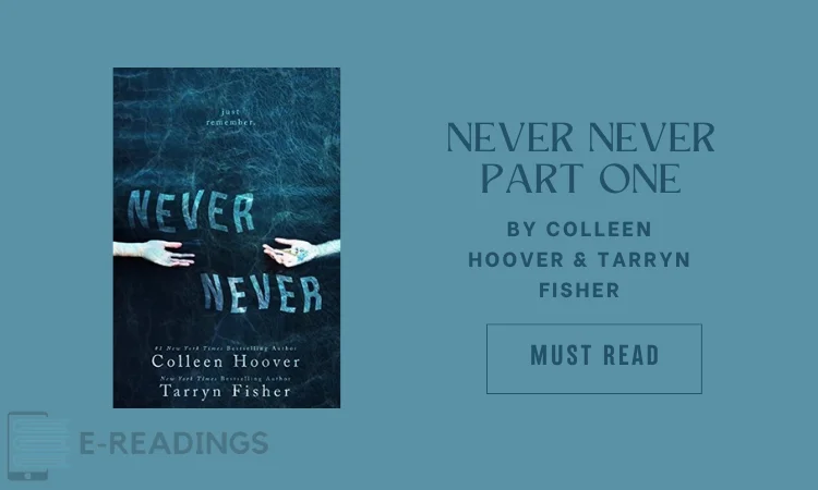 Never Never Part One by Colleen Hoover & Tarryn Fisher