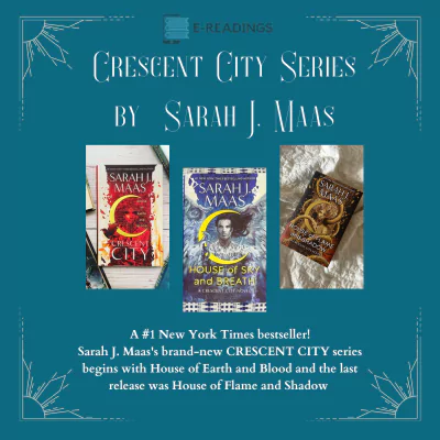 Crescent City Series by Sarah J. Maas