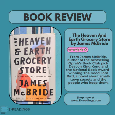 The Heaven And Earth Grocery Store by James McBride