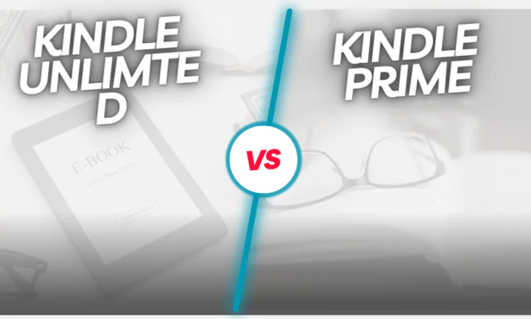 Kindle prime vs Kindle unlimited