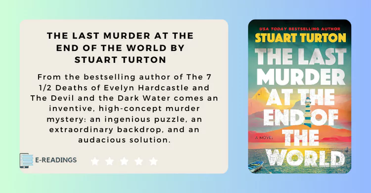 The Last Murder at the End of the World by Stuart Turton